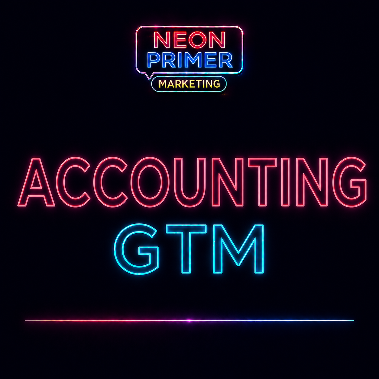 Neon Primer Marketing EP010 Accounting GTM