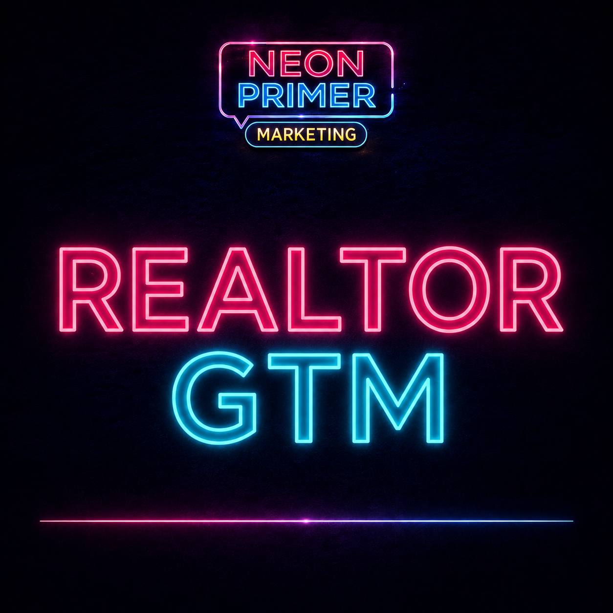 Neon Primer Marketing EP004 Real Estate GTM