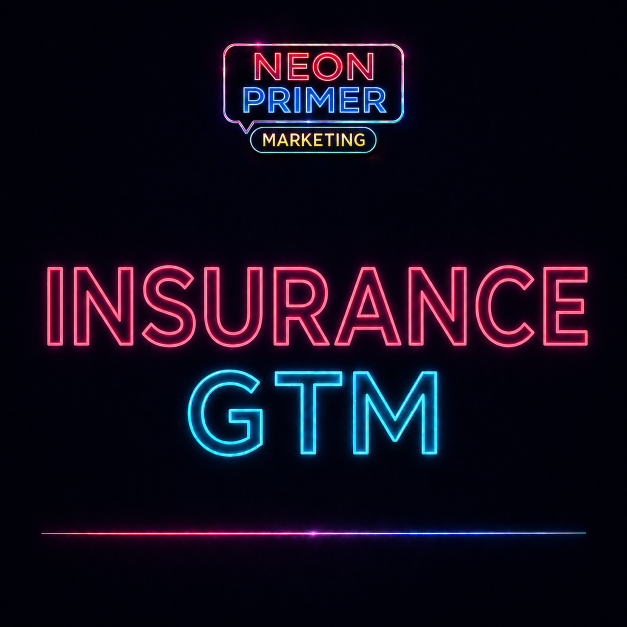 Neon Primer Marketing EP007 Insurance GTM
