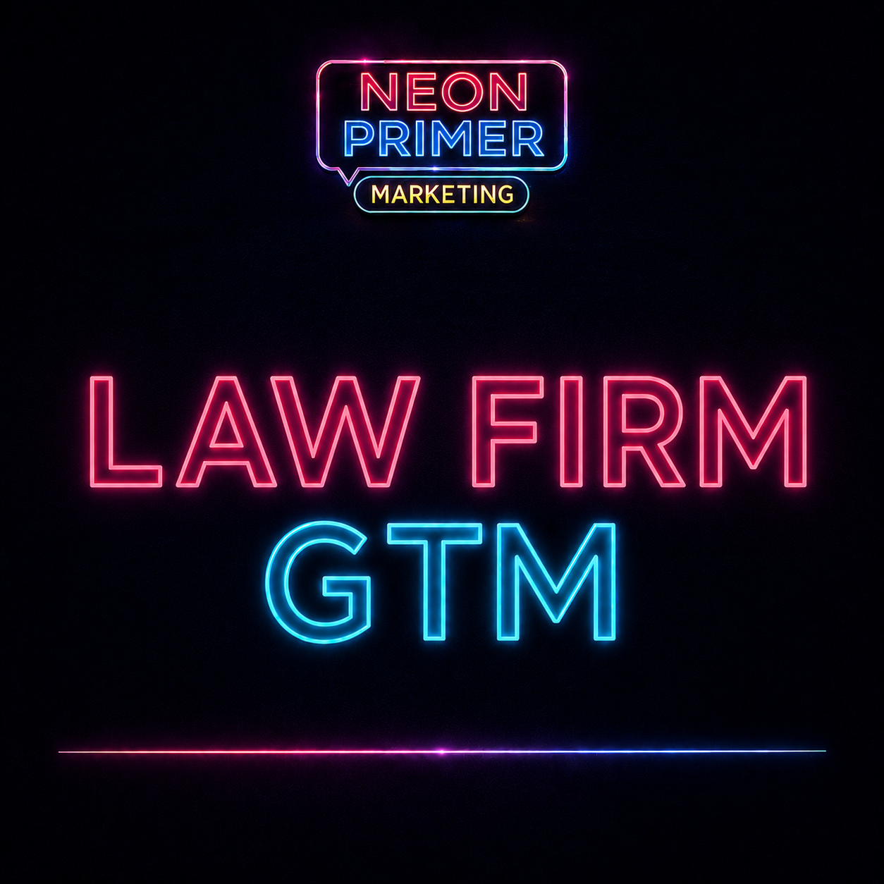 Neon Primer Marketing EP008 Law Firm GTM